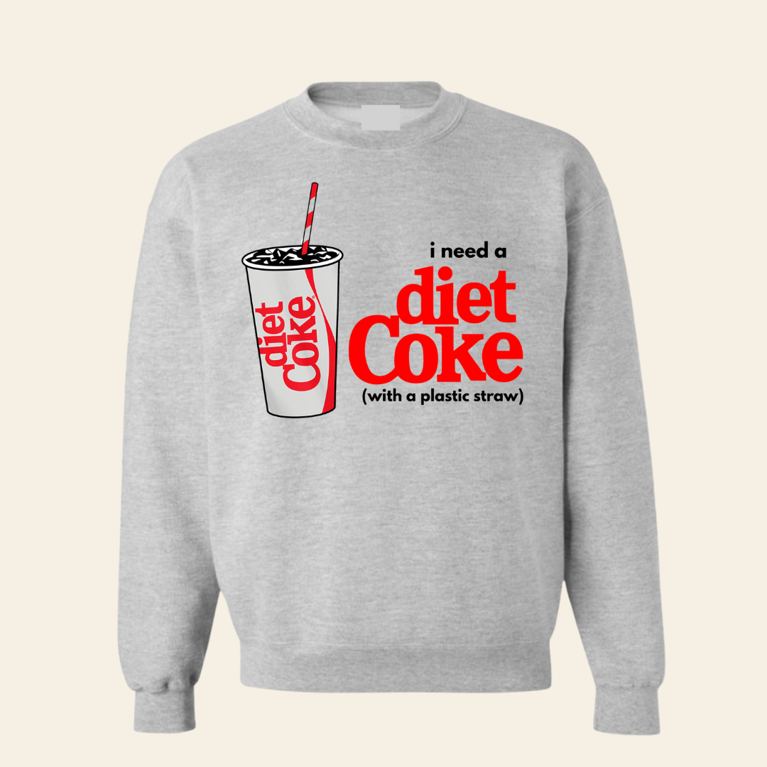 I need a Diet Coke w/ plastic straw Crew