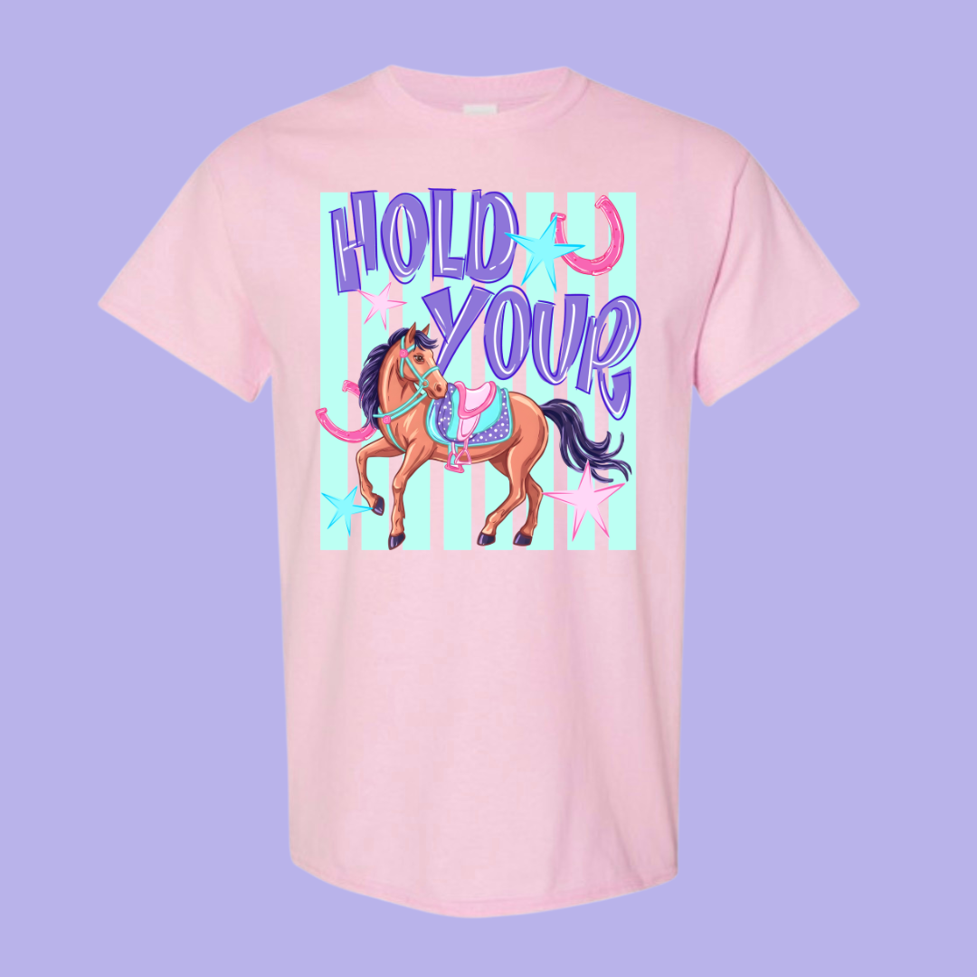 Hold Your Horses T-Shirt