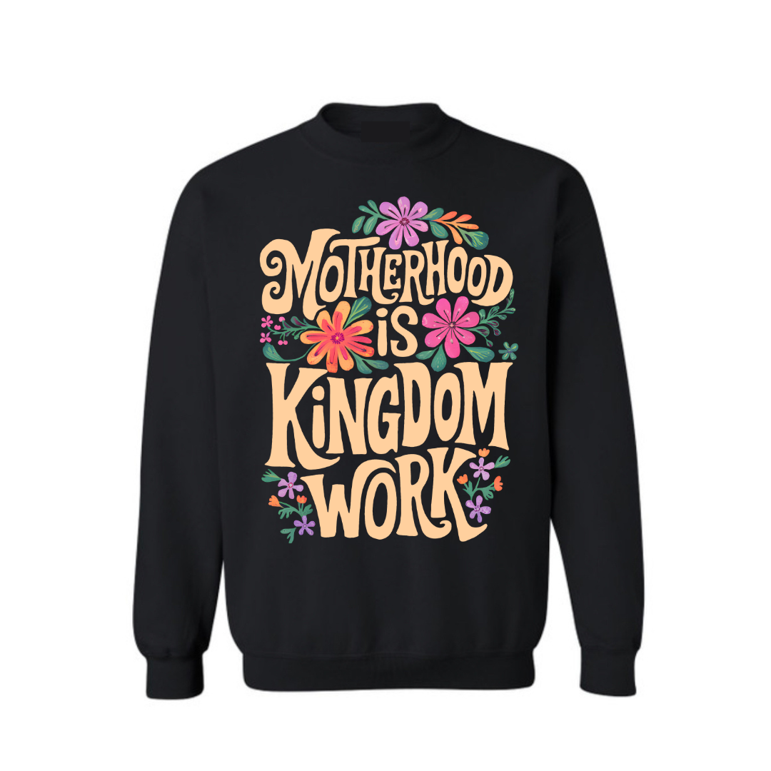 Motherhood is Kingdom work crew