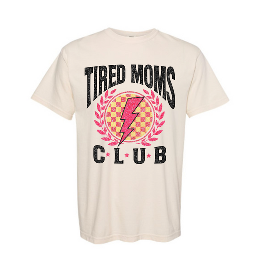 Tired Moms Club T-Shirt