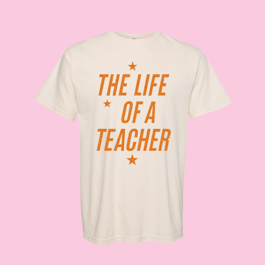 Life of a Teacher T-shirt