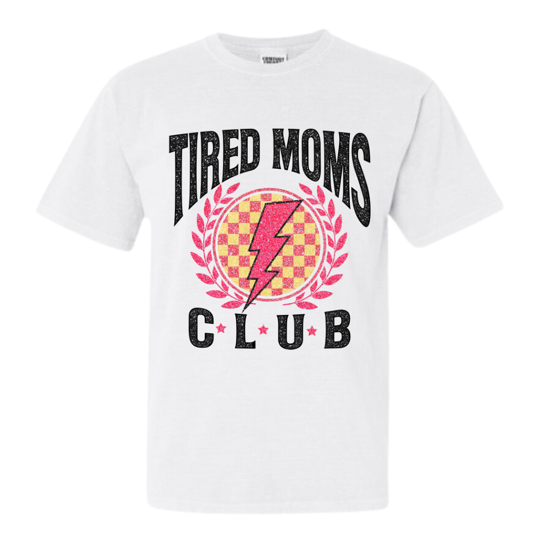 Tired Moms Club T-Shirt