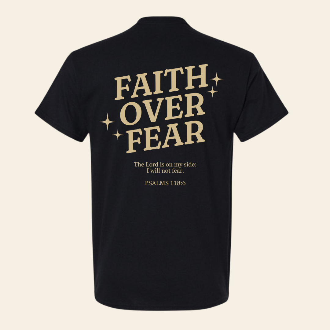 Faith over fear T-Shirt